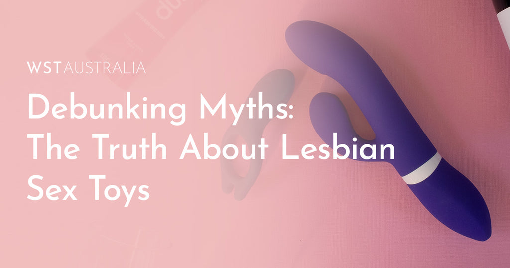 Debunking Myths: The Truth About Lesbian Sex Toys