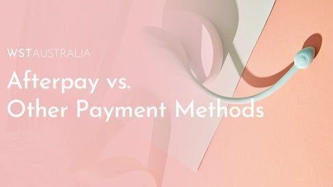 Afterpay vs Other Payment Methods in 2024 - WST Australia