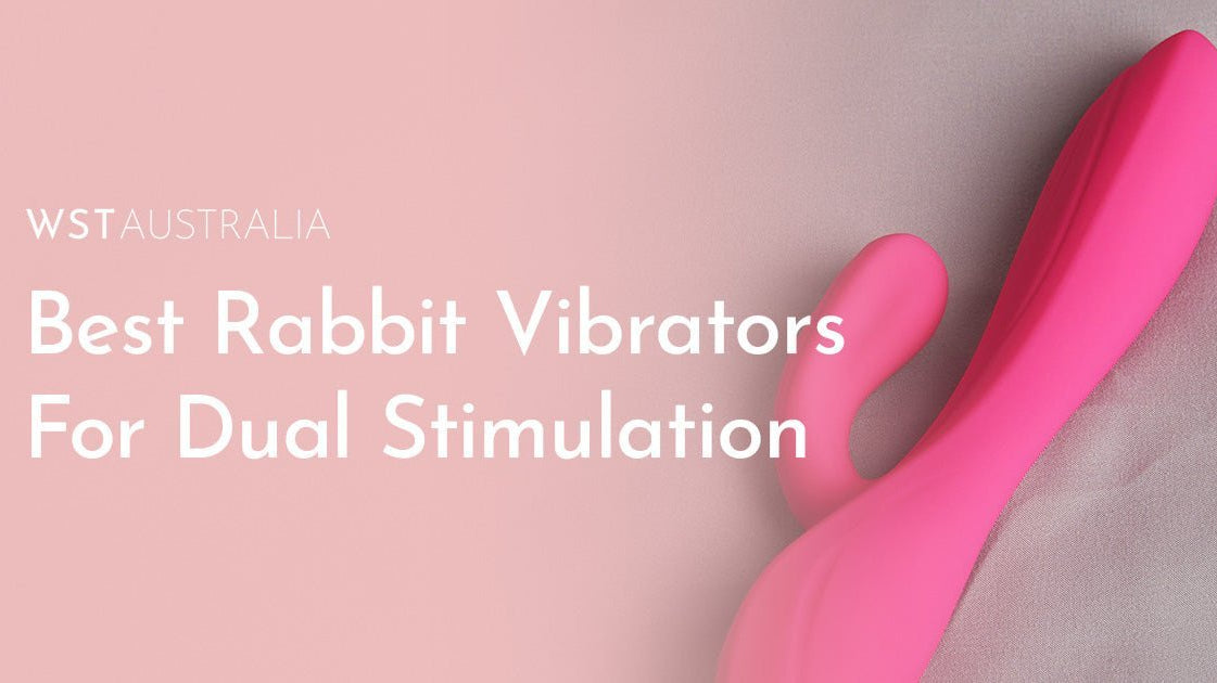 Exploring The Best Rabbit Vibrators For Dual Stimulation - WST Australia