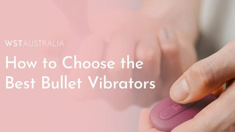 How to Choose the Best Bullet Vibrators - WST Australia