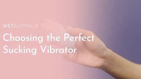 How to Choose the Perfect Sucking Vibrator - WST Australia