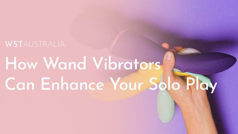 How Wand Vibrators Can Enhance Your Solo Play - WST Australia
