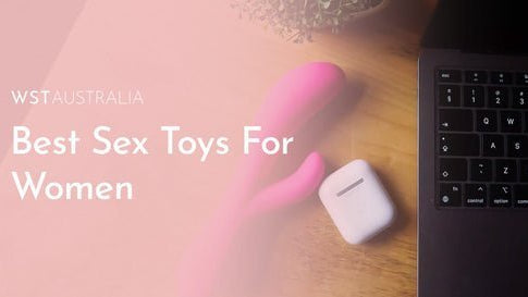 What Are The Best Sex Toys For Women? - WST Australia