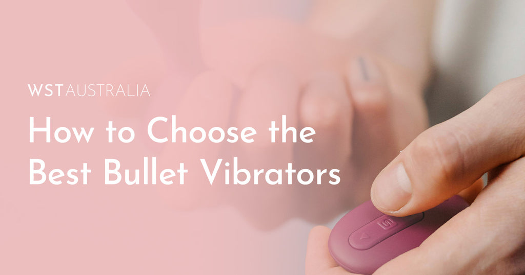 How to Choose the Best Bullet Vibrators