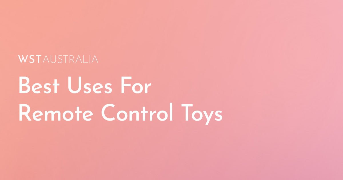 How Remote Control Sex Toys Can Enhance Your Intimacy and Fun - WST Australia