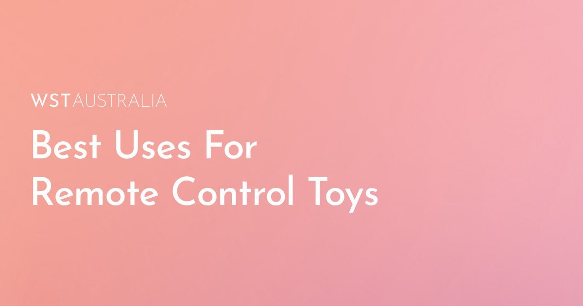 How Remote Control Sex Toys Can Enhance Your Intimacy and Fun - WST Australia