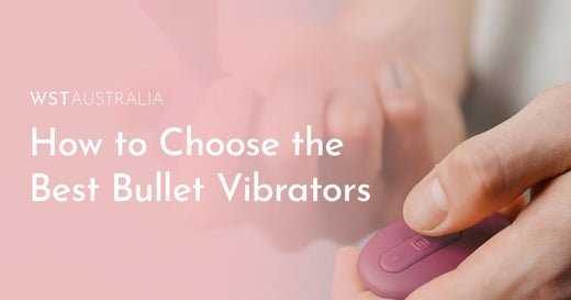 How to Choose the Best Bullet Vibrators - WST Australia