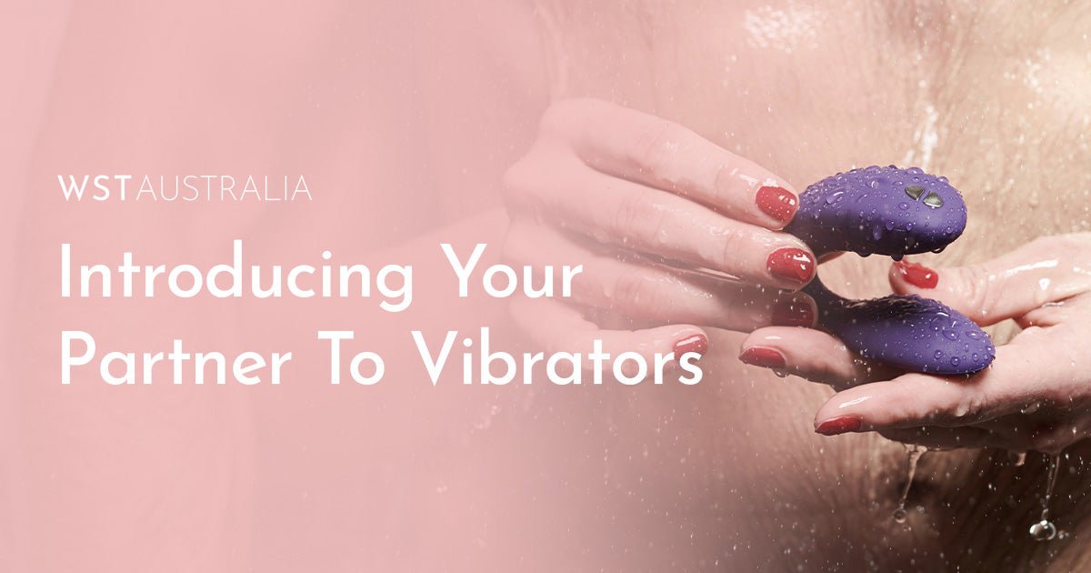How to Introduce Couples Vibrators in Your Relationship - WST Australia