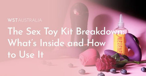 The Sex Toy Kit Breakdown: What’s Inside and How to Use It – WST Australia