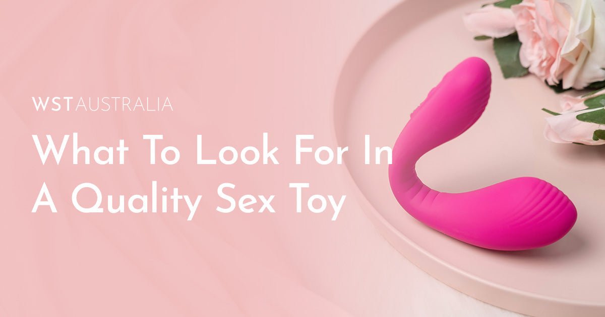 What To Look For In A Quality Women’s Sex Toy